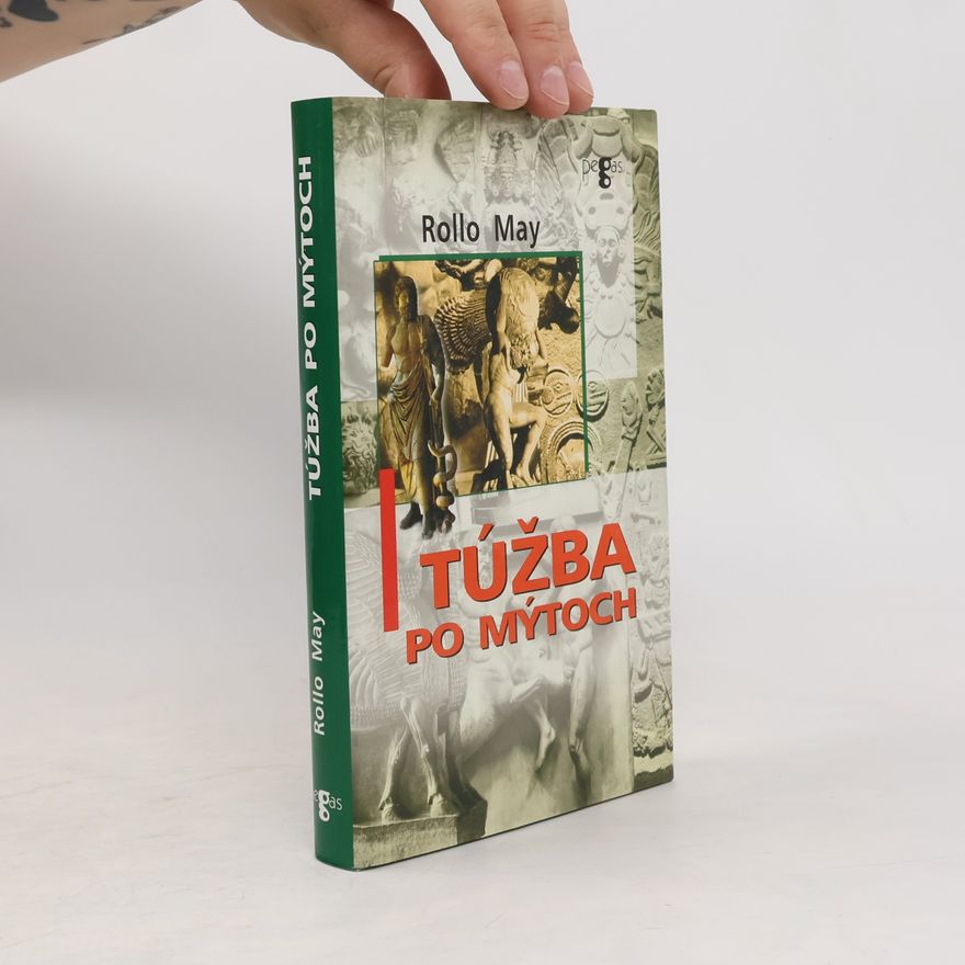 Rollo May Túžba po mýtoch