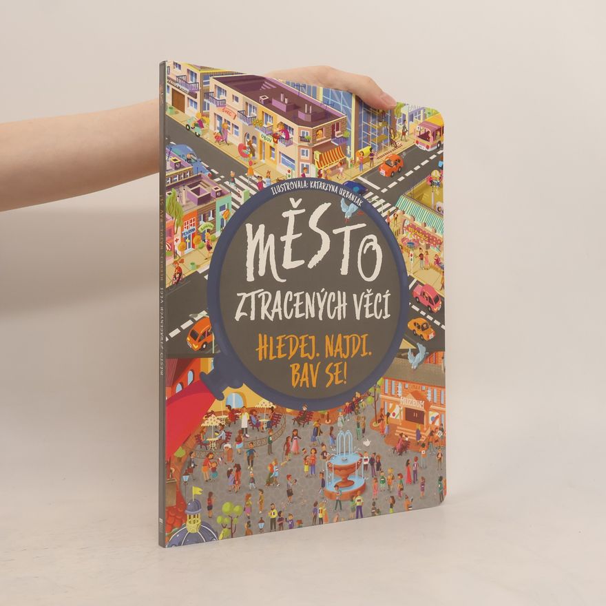 Katarzyna Urbaniak-Walczak Město ztracených věcí: Hledej, najdi, bav se!