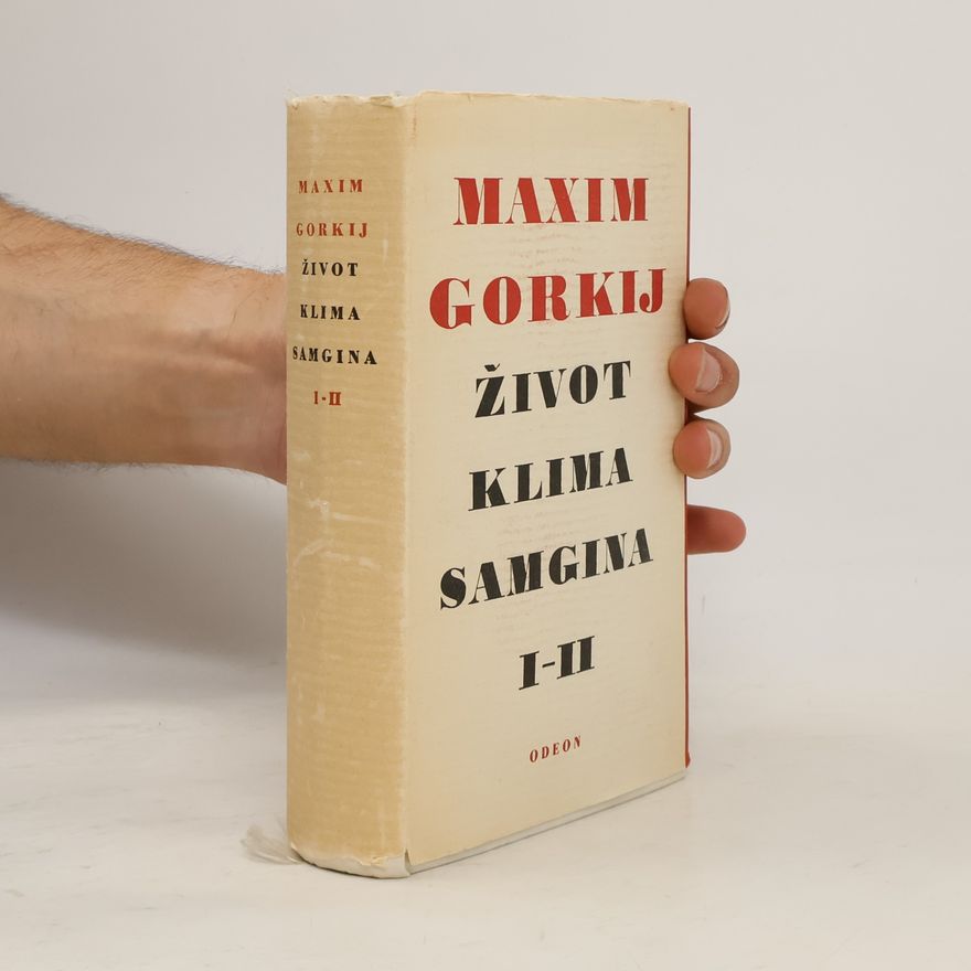 Maxim Gorky Život Klima Samgina I-II