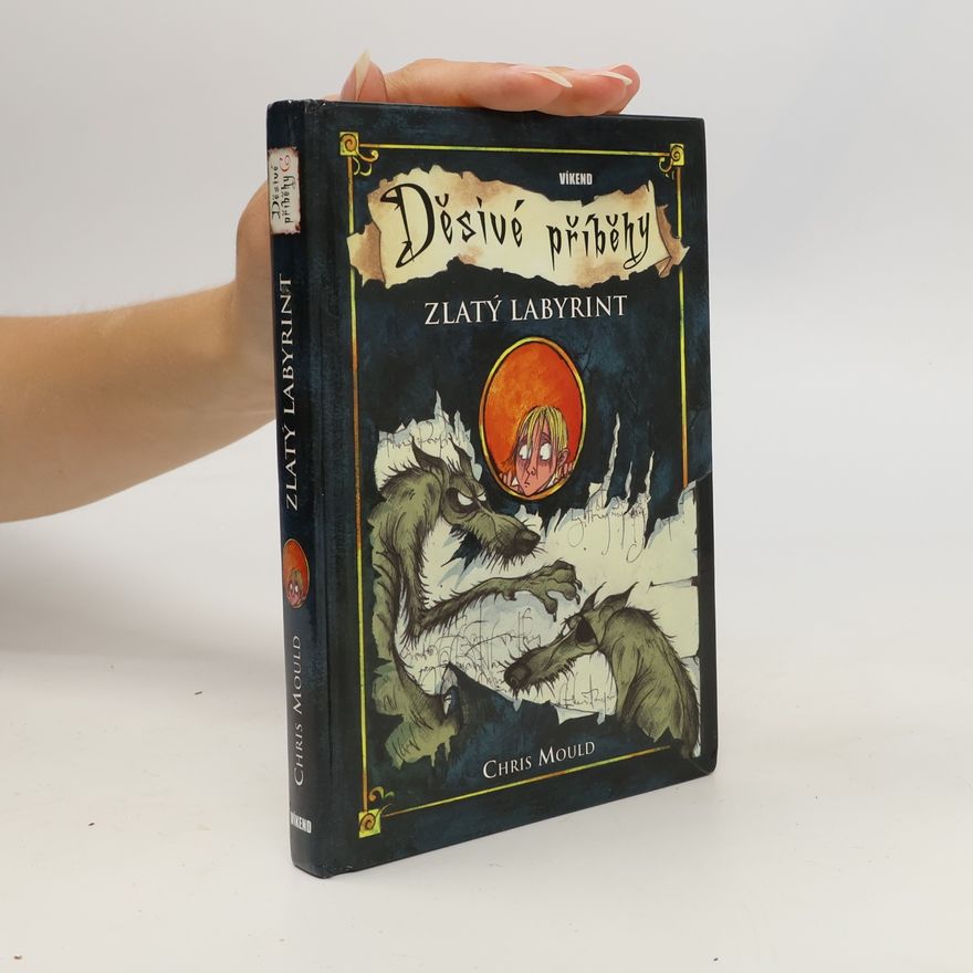 Chris Mould Zlatý labyrint - Děsivé příběhy 6