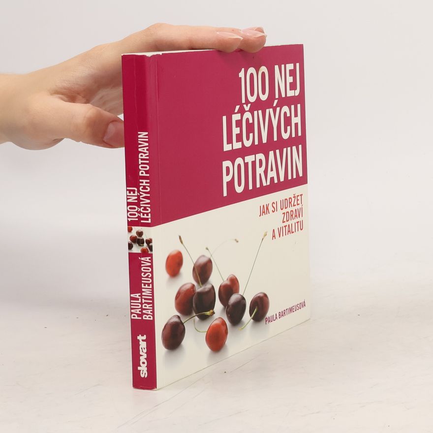 Paula Bartimeus 100 nej léčivých potravin