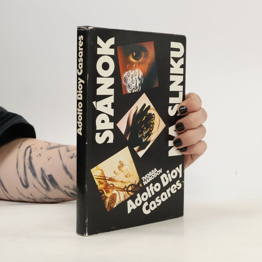 Adolfo Bioy Casares Spánok na slnku