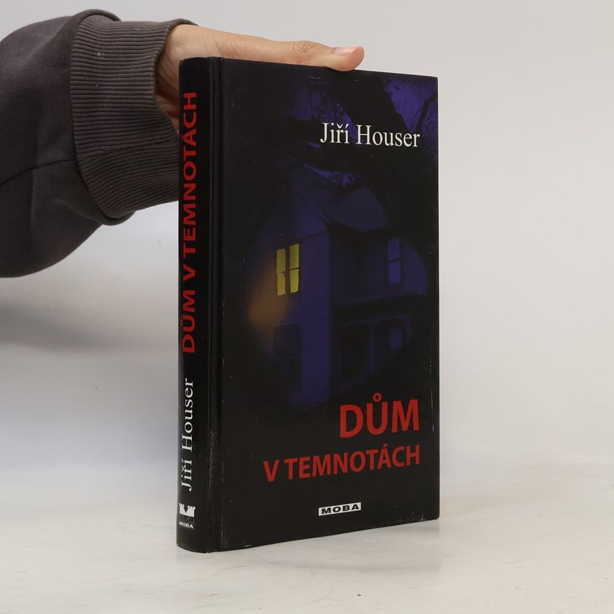 Jiří Houser Dům v temnotách