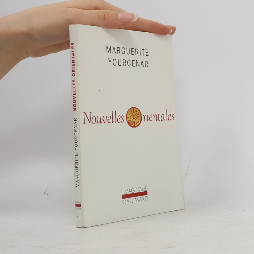 Marguerite Yourcenar Nouvelles orientales
