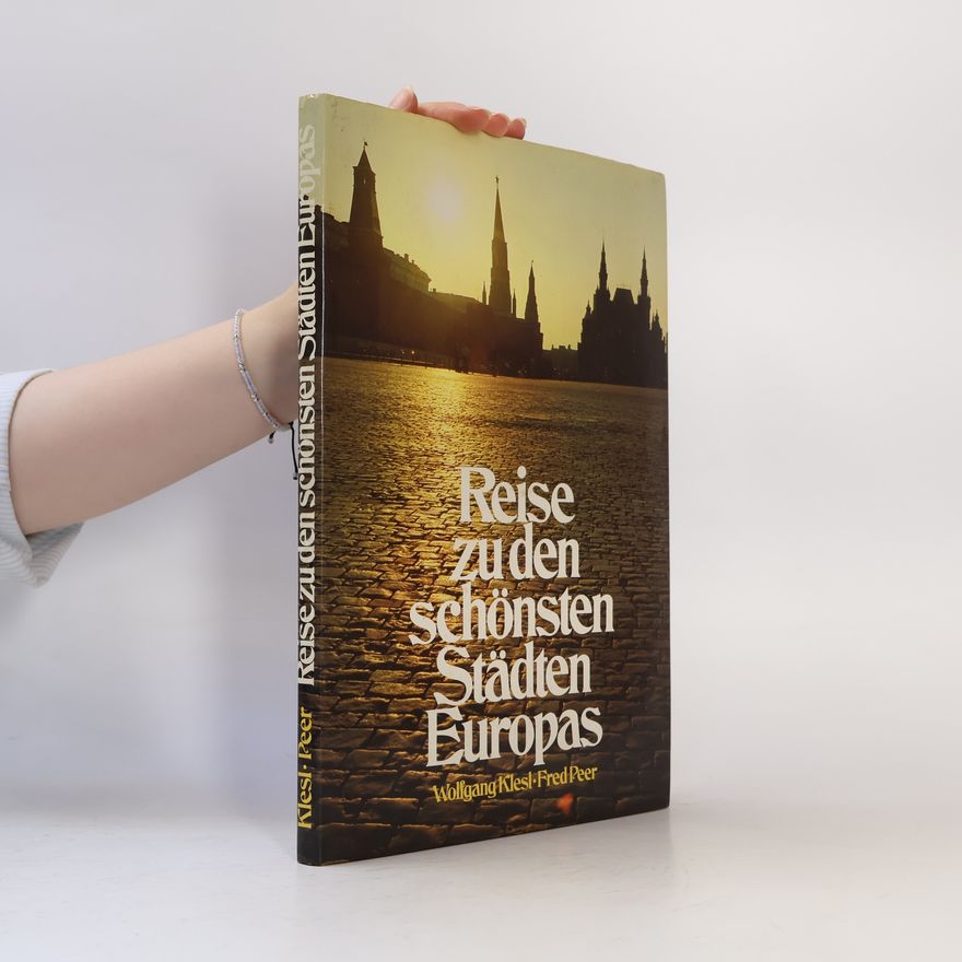 Wolfgang Klesl Reise zu den schönsten Städten Europas