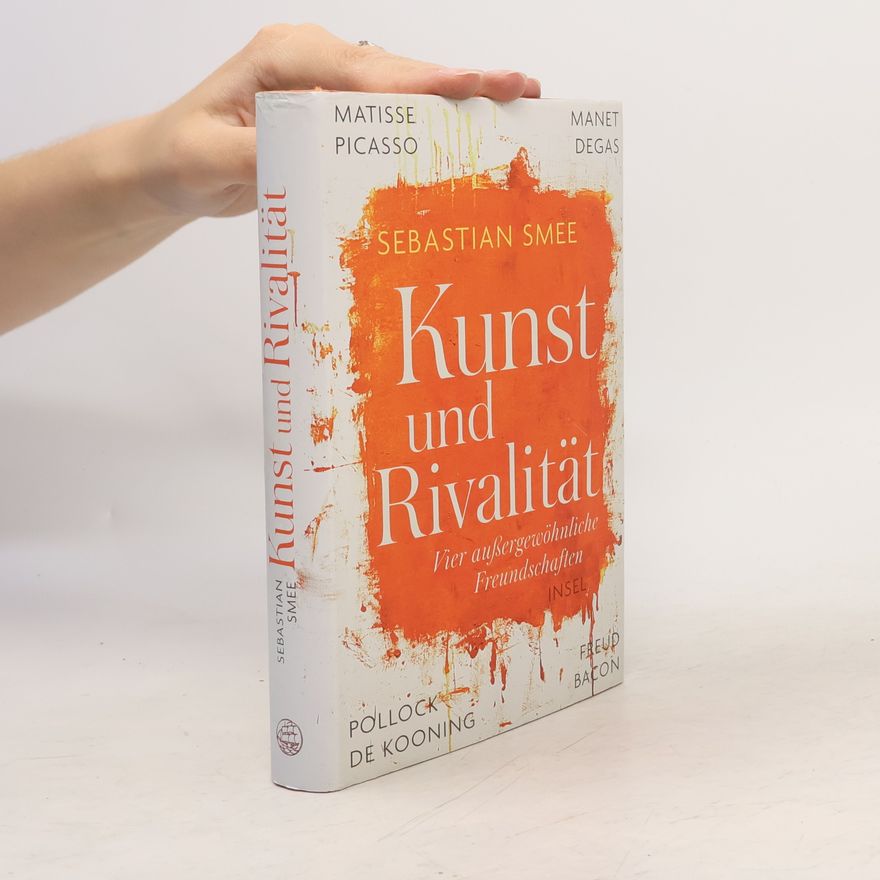 Sebastian Smee Kunst und Rivalität
