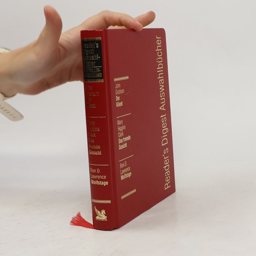 Mary Higgins Clark Reader's Digest Auswahlbücher. Der Klient. Das fremde Gesicht. Wolfstage