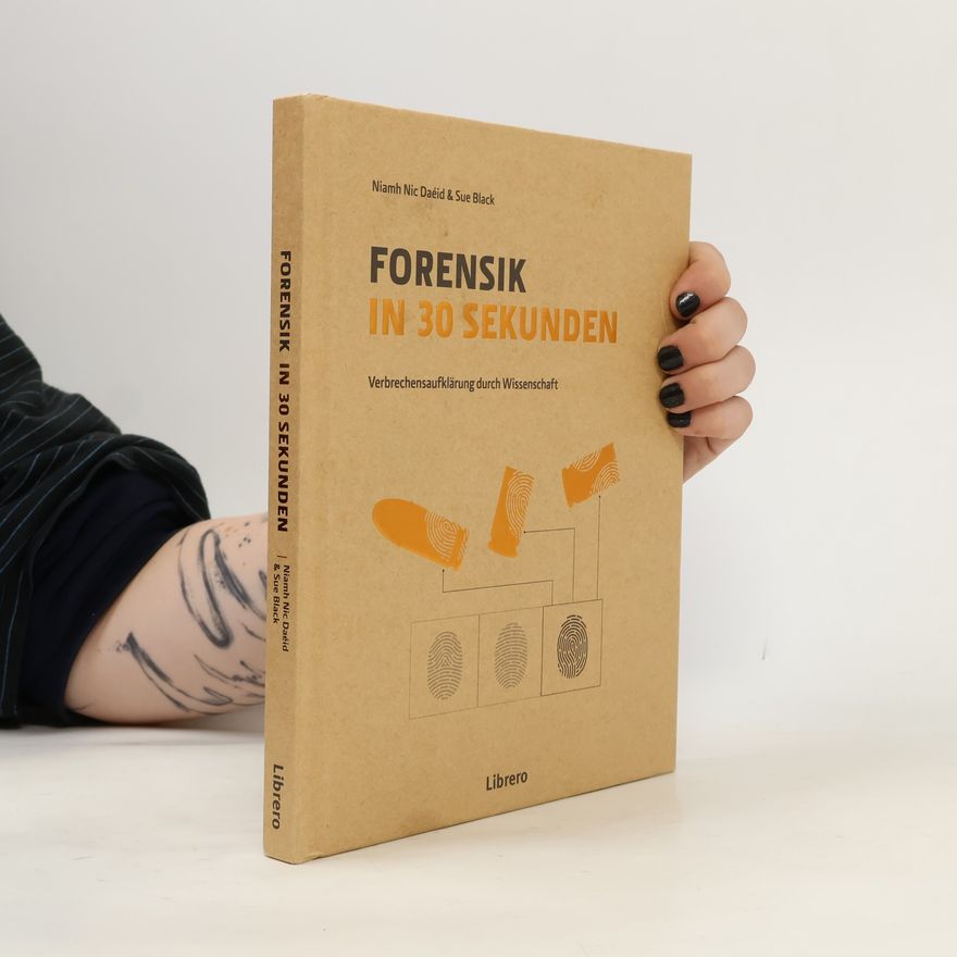 Sue Black Forensik in 30 Sekunden