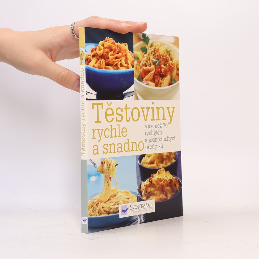 Autorenkollektiv Těstoviny rychle a snadno