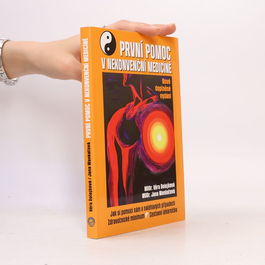 Jana Wankatová První pomoc v nekonvenční medicíně