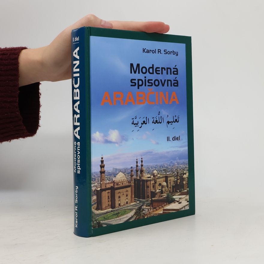 Karol R. Sorby Moderná spisovná arabčina. II. diel