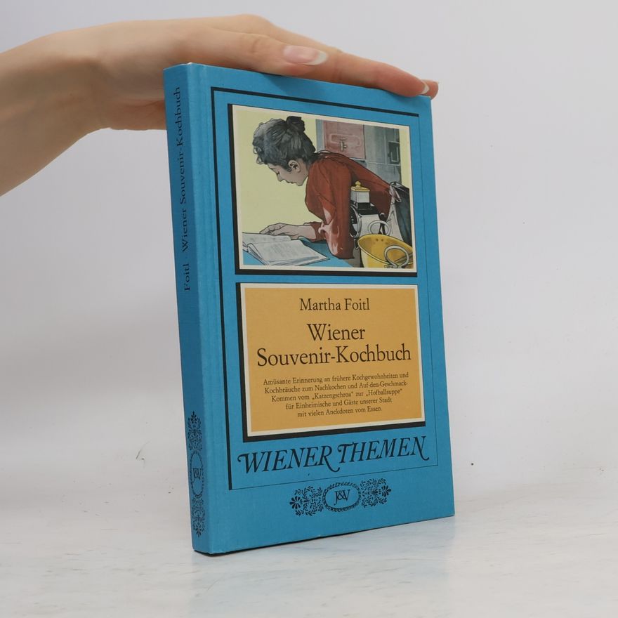 Martha Foitl Wiener Souvenir-Kochbuch