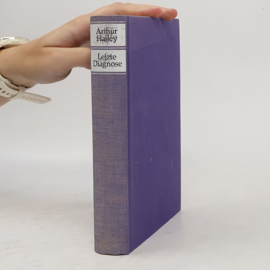 Arthur Hailey Letzte Diagnose