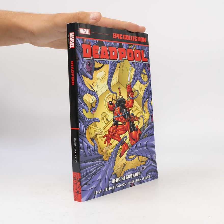 James Felder Deadpool Epic Collection: Dead Reckoning