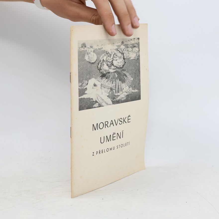 Kolektív autorov Moravské umění z přelomu století
