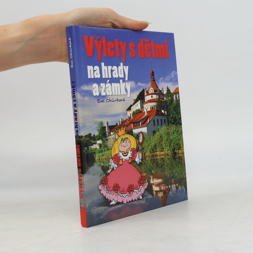 Eva Obůrková Výlety s dětmi na hrady a zámky