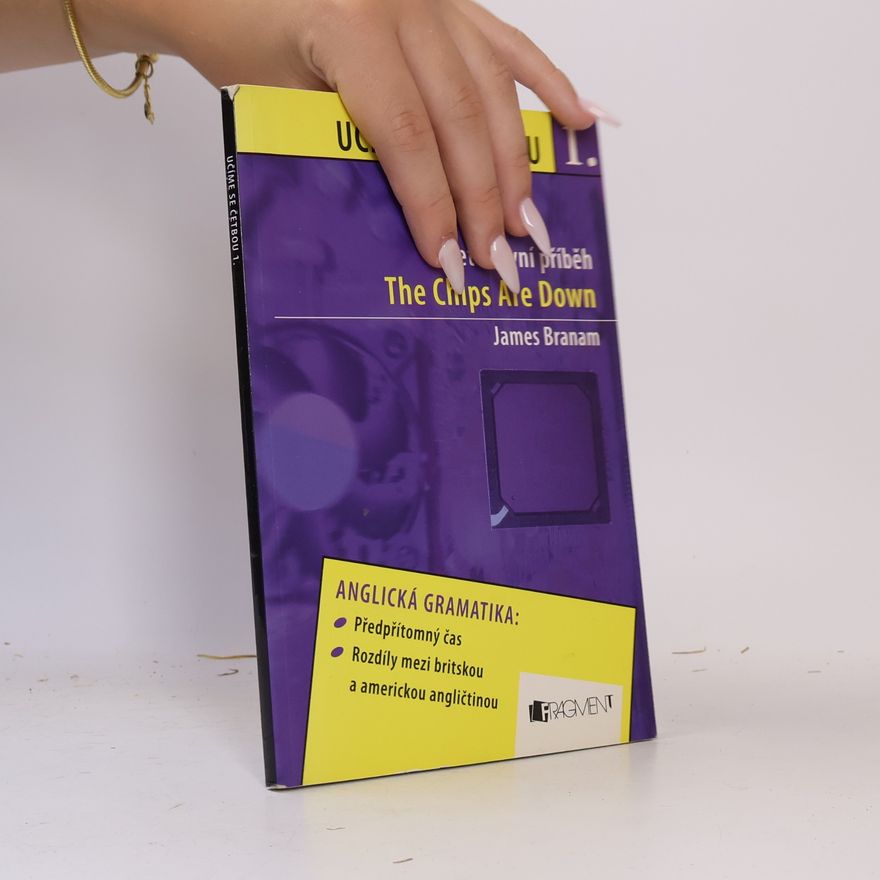 Sylvie Mikulcová Učíme se četbou. 1, The chips are down : detektivní příběh : a detective story for students of English