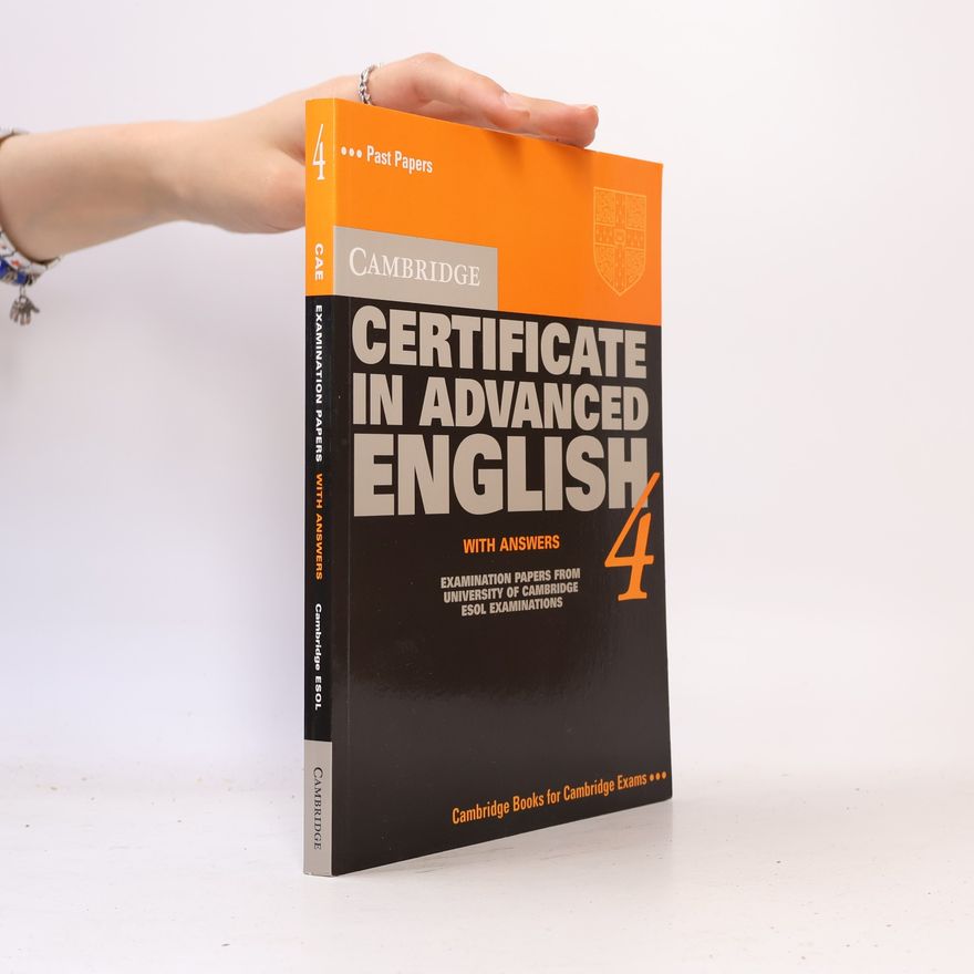 Various authors Cambridge certificate in advanced English . . 4, With answers : examination papers from the University of Cambridge Local Examinations Syndicate With answers