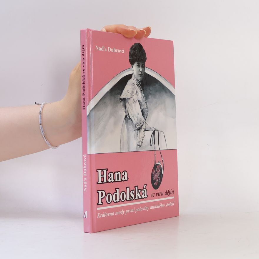 Naďa Dubcová Hana Podolská ve víru dějin