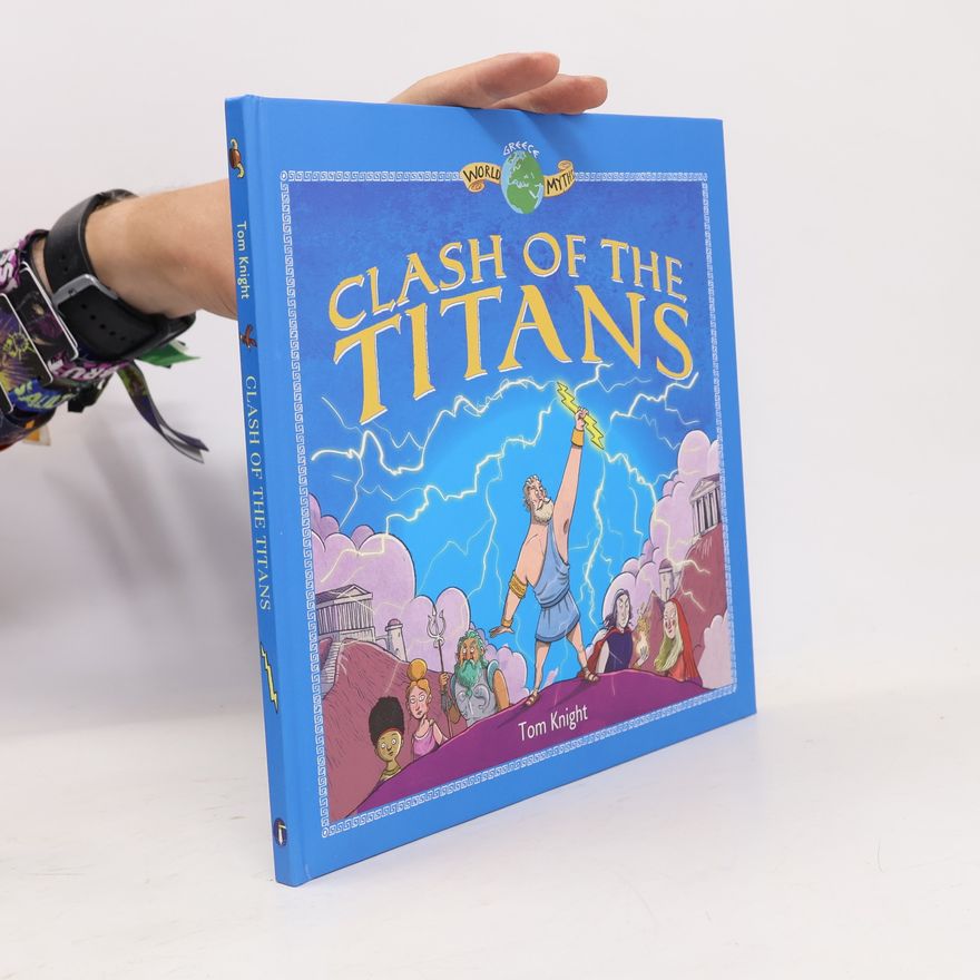 Sir Tom Knight World of Greece Myths: Clash of the Titans