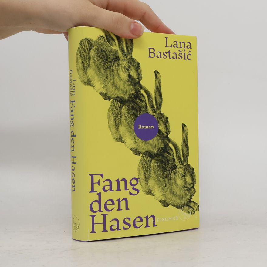 Lana Bastašić Fang den Hasen