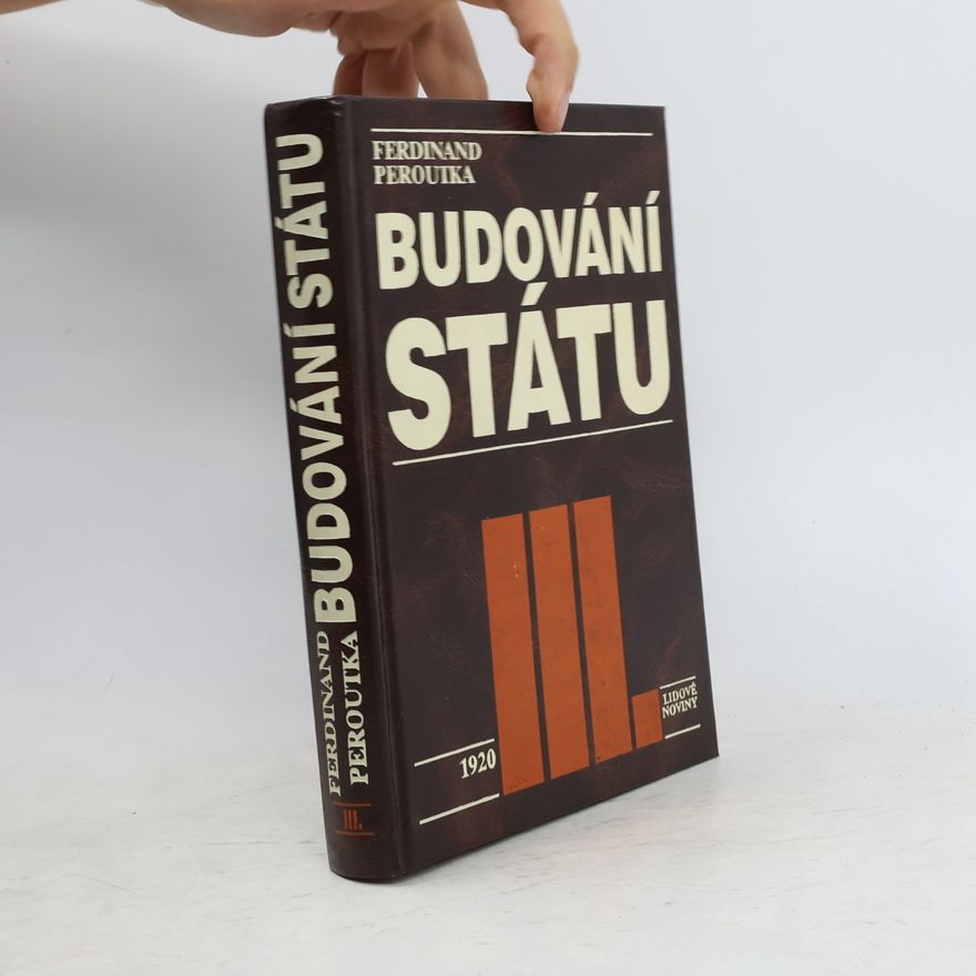 Ferdinand Peroutka Budování státu III.
