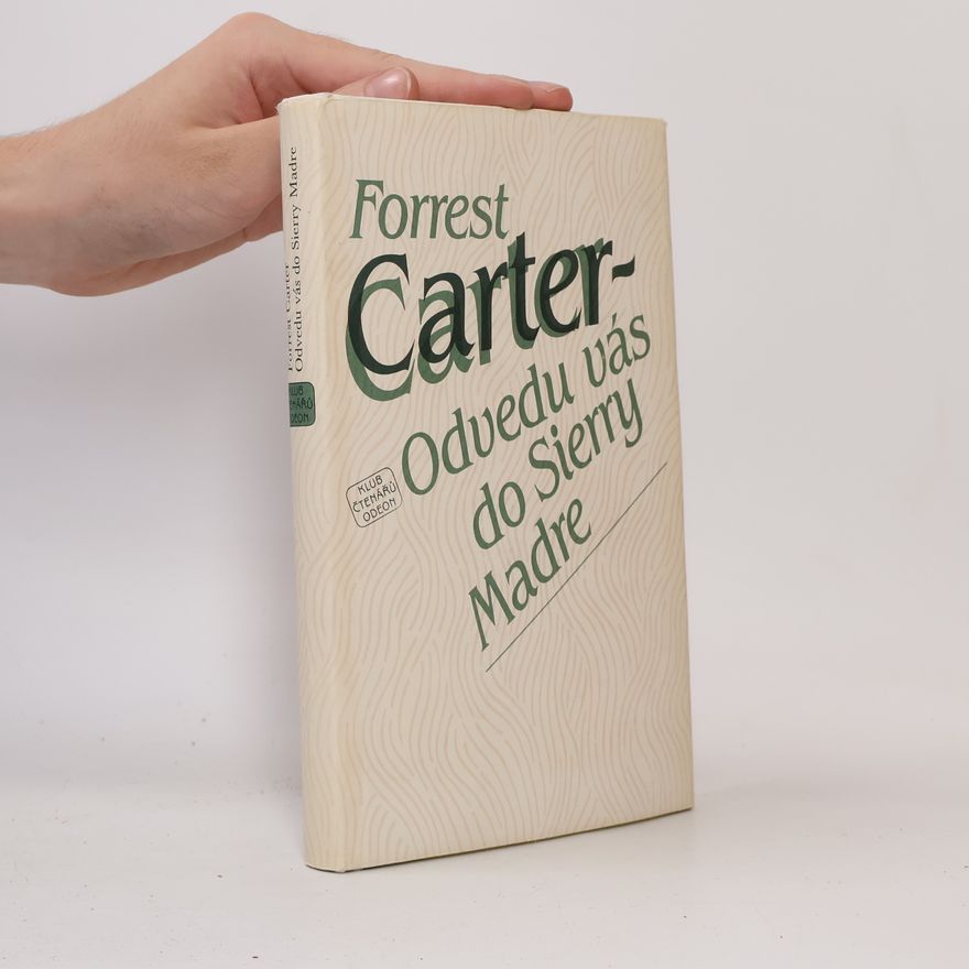 Forrest Carter Odvedu vás do Sierry Madre