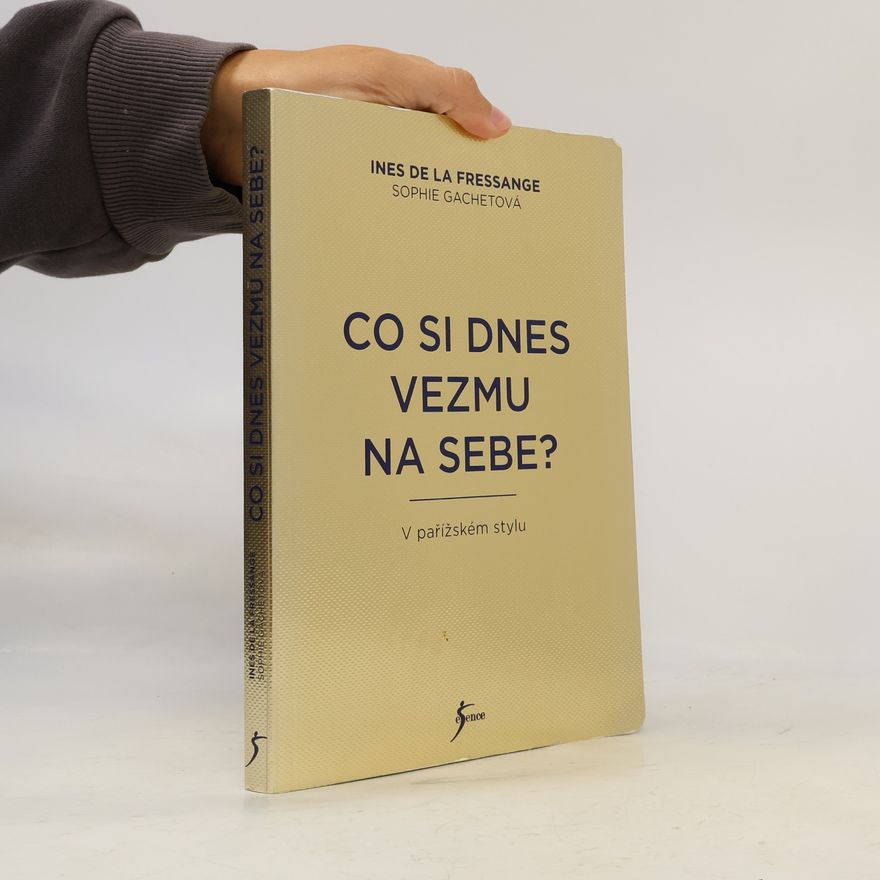 Ine s. de La Fressange Co si dnes vezmu na sebe?