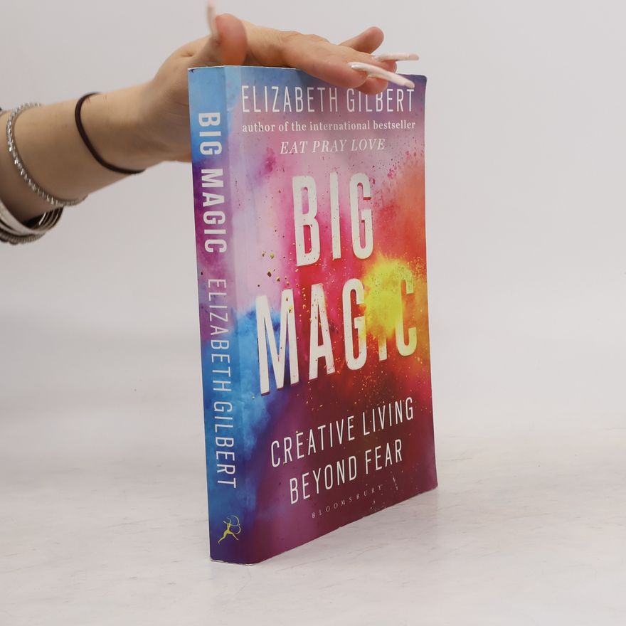 Elizabeth Gilbert Big Magic