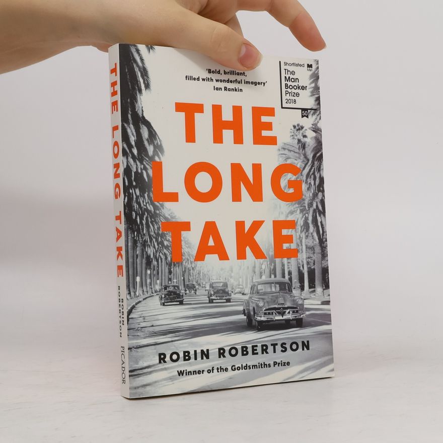 Robin Robin G. Robertson The Long Take