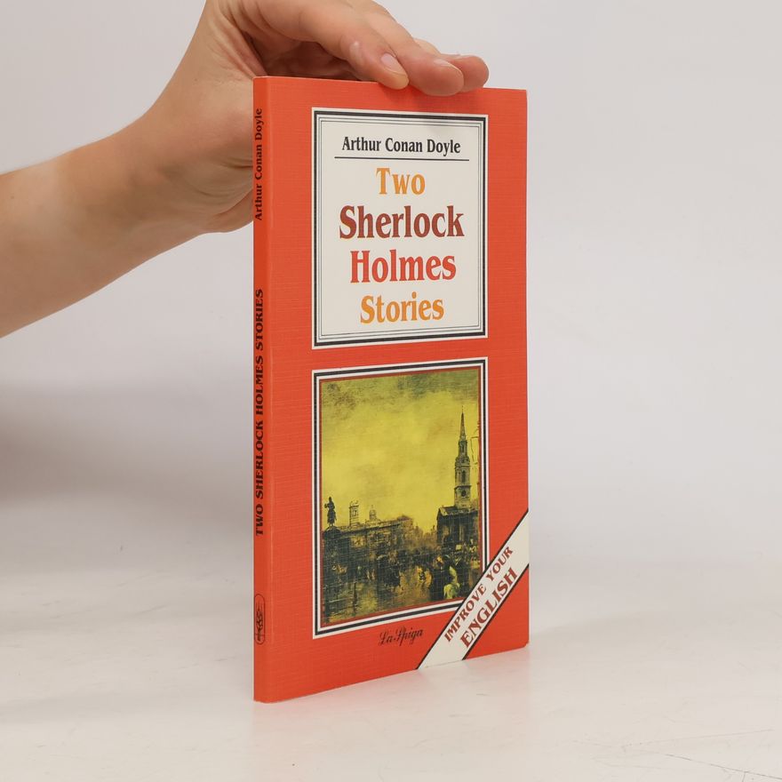 Arthur Conan Doyle Two Sherlock Holmes Stories (The Spike, Band 33)