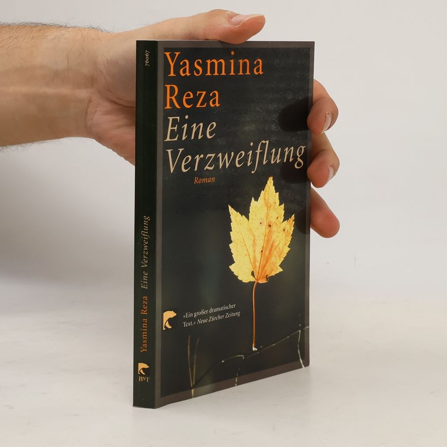 Yasmina Reza Eine Verzweiflung