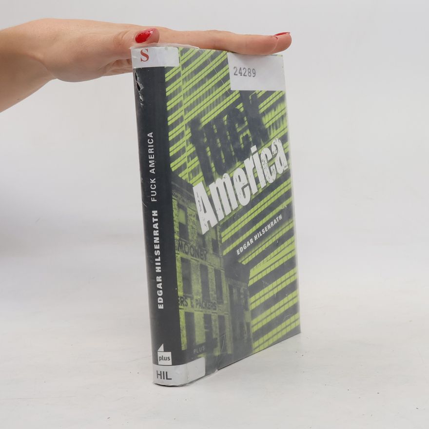 Edgar Hilsenrath Fuck Amerika : vyznání Jakoba Bronského