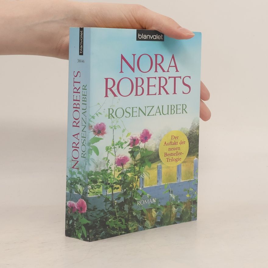 Nora Roberts Rosenzauber : Roman