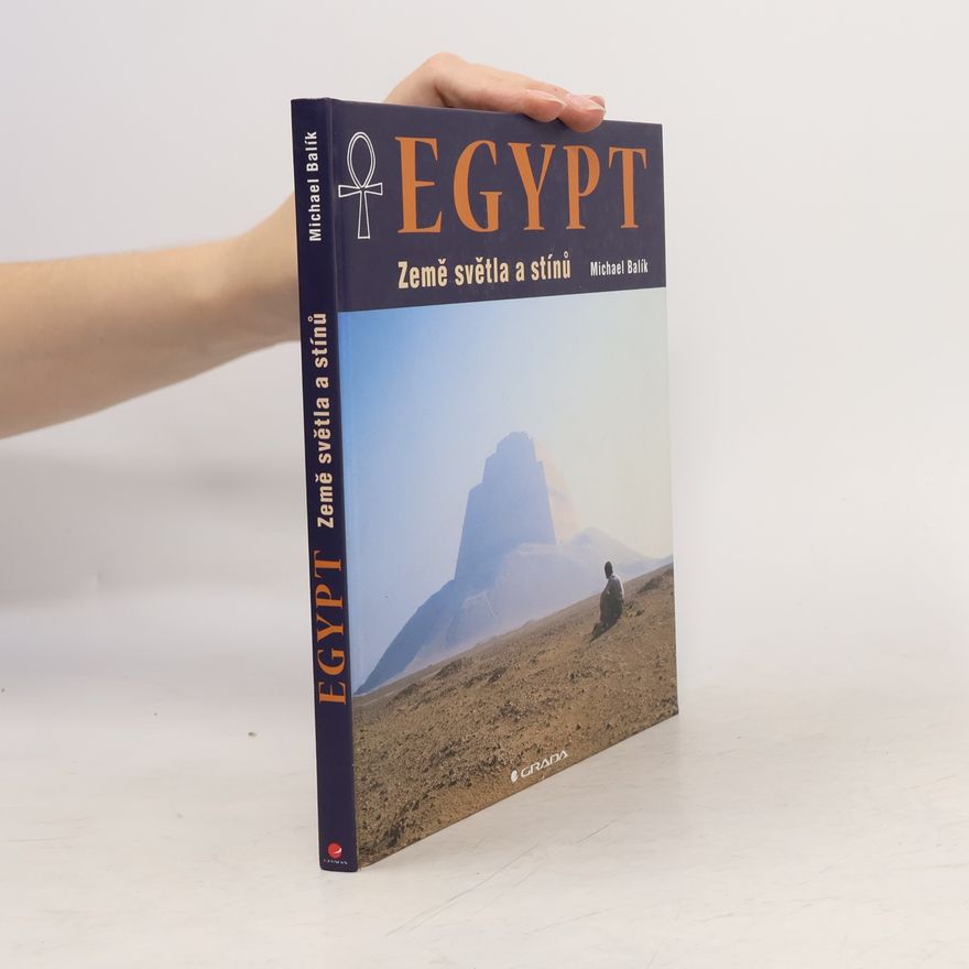 Michael Balík Egypt : země světla a stínů