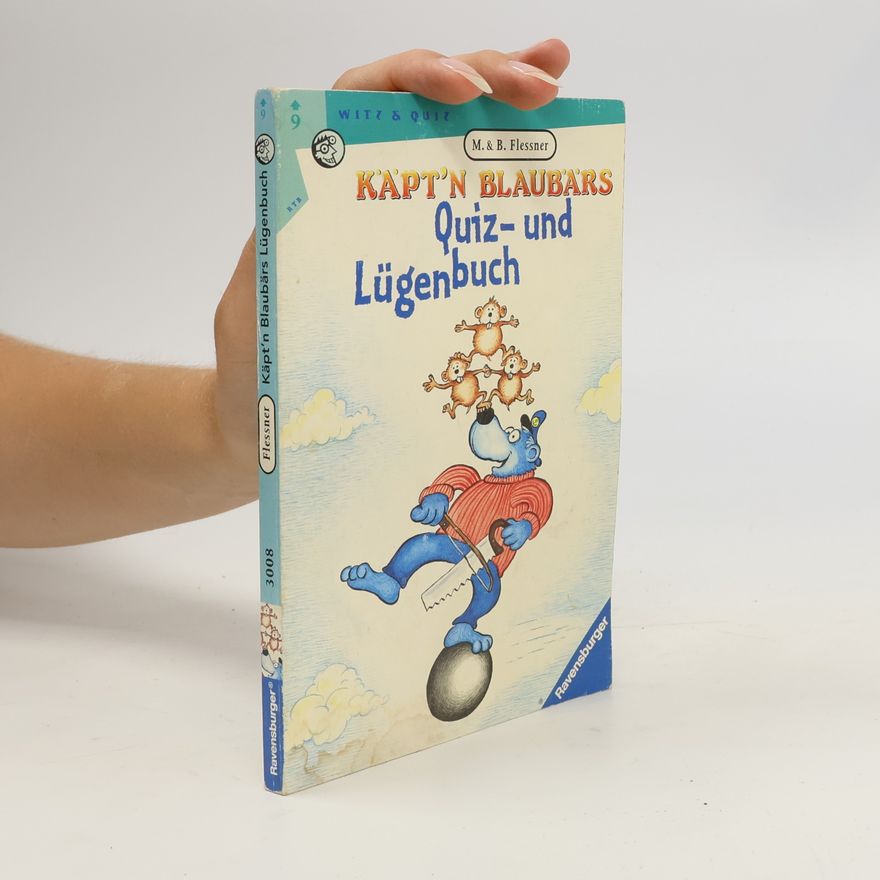 Marianne Flessner Käpt'n Blaubärs Quiz- und Lügenbuch