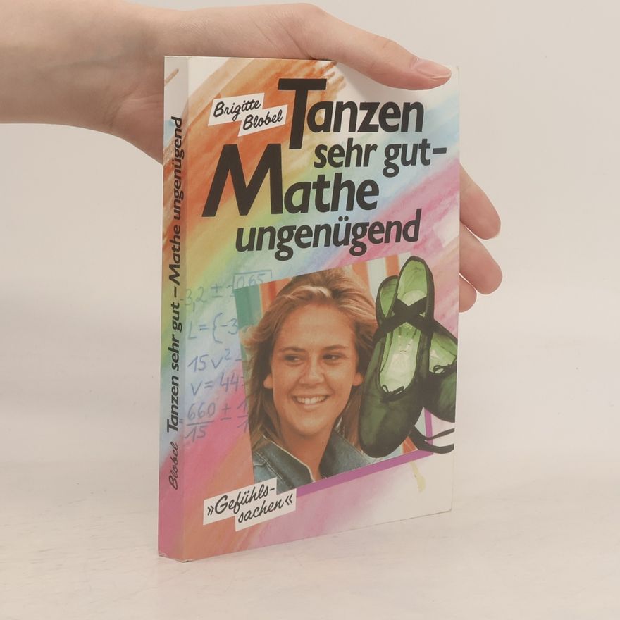 Brigitte Blobel Tanzen sehr gut - Mathe ungenügend