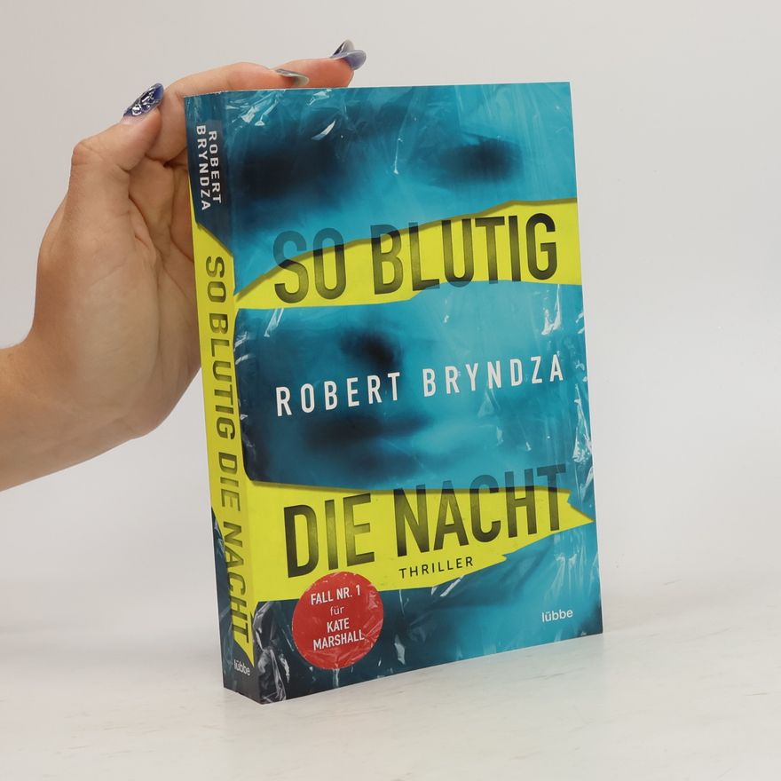 Robert Bryndza So blutig die Nacht