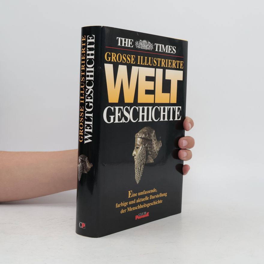 Autorenkollektiv Grosse Illustrierte Welt Geschichte