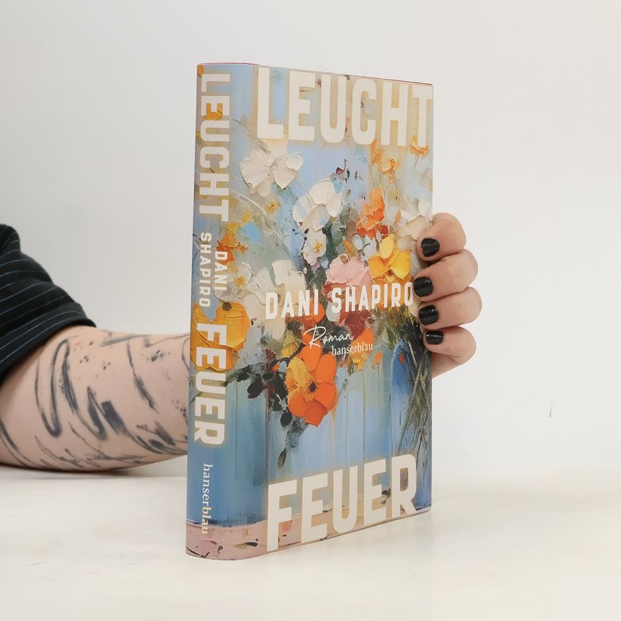 Dani Shapiro Leuchtfeuer