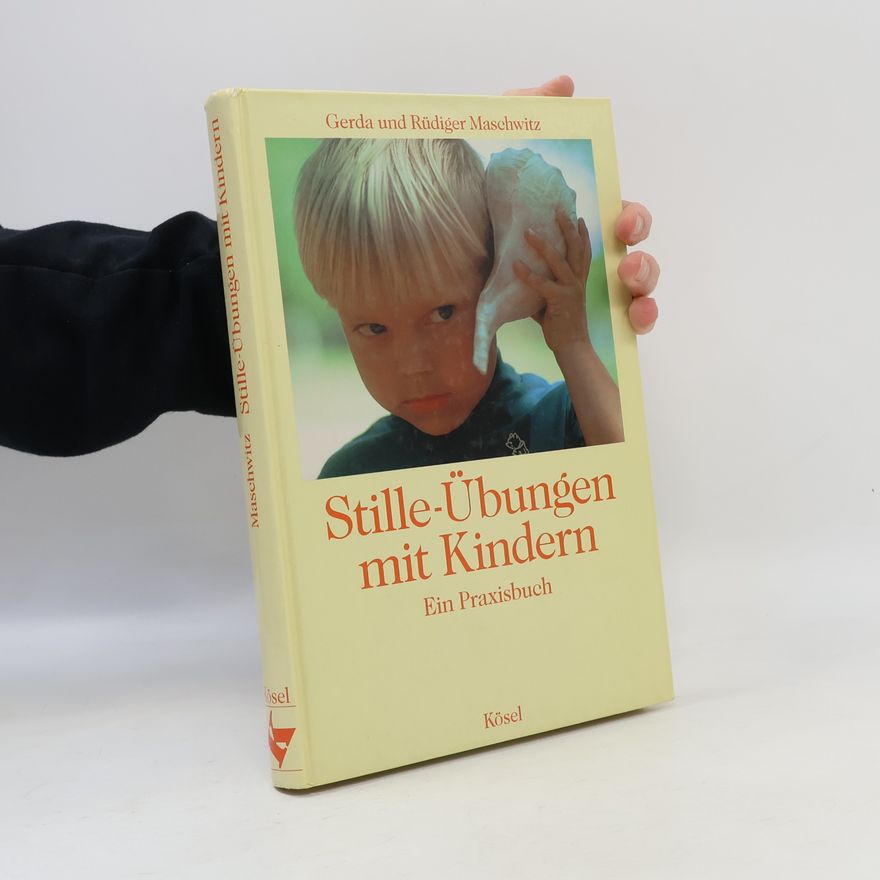 Gerda Maschwitz Stille-Übungen mit Kindern