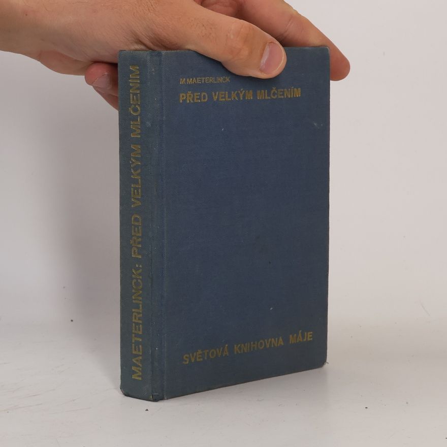 Maurice Maeterlinck Před velkým mlčením