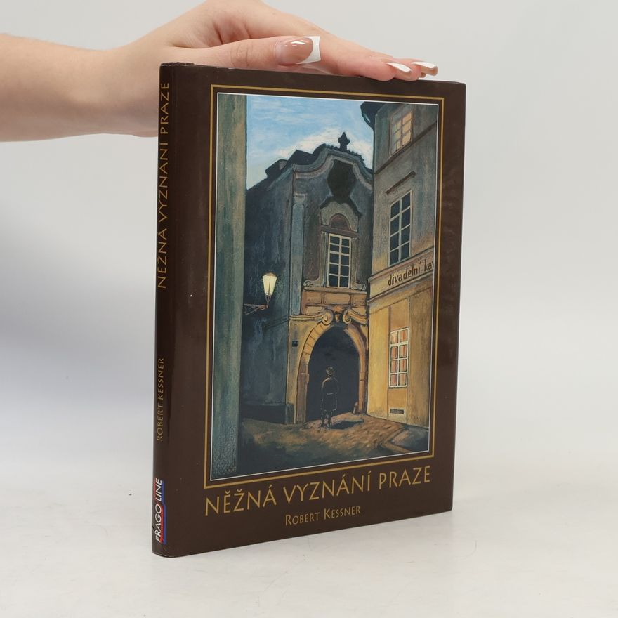 Diana Kessnerová Něžná vyznání Praze