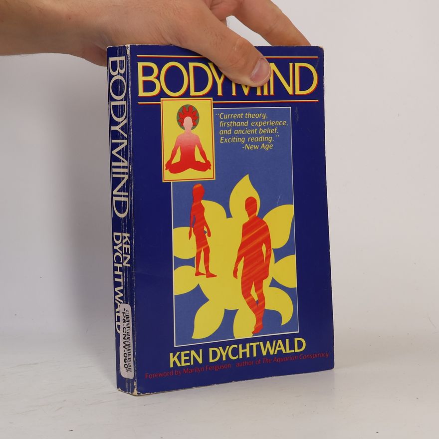 Ken Dychtwald Bodymind