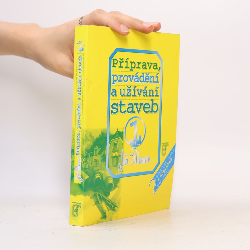 Jiří Tillmann Příprava, provádění a užívání staveb. 1. díl