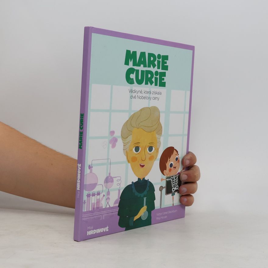 Víctor Lloret Blackburn Moji hrdinové. Marie Curie.