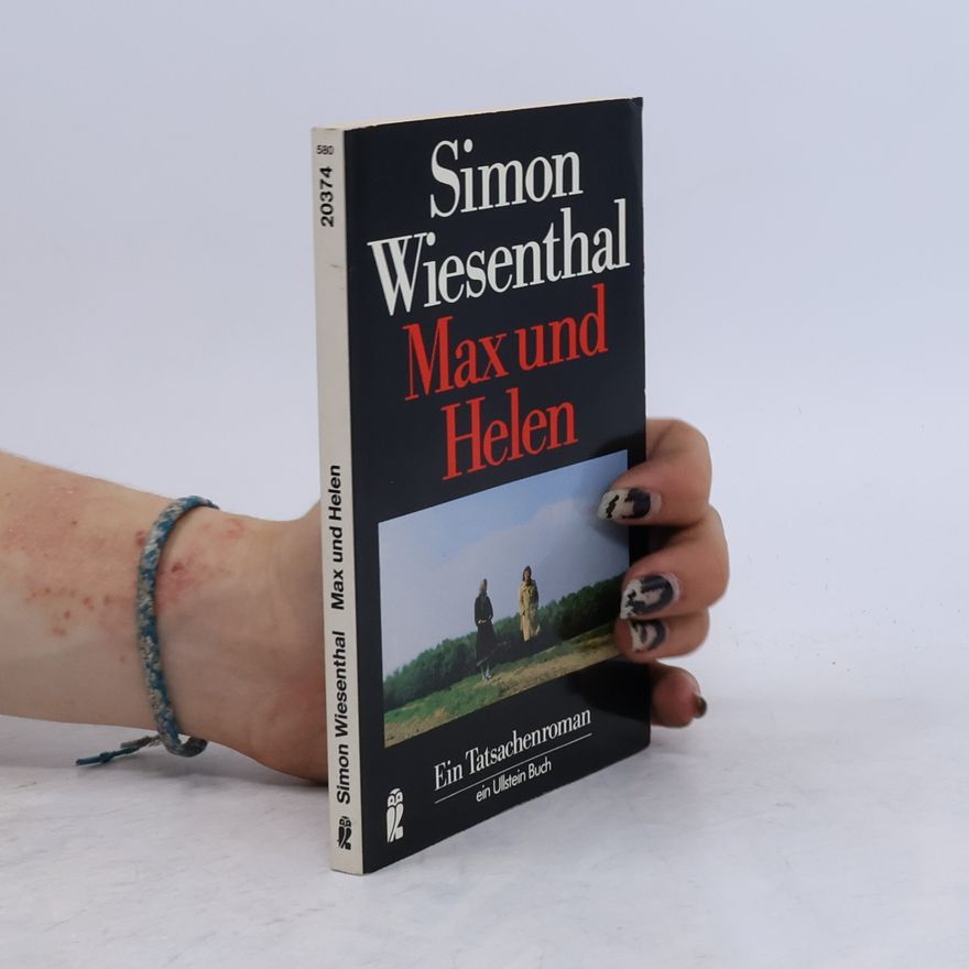 Simon Wiesenthal Max und Helen. Ein Tatsachenroman.
