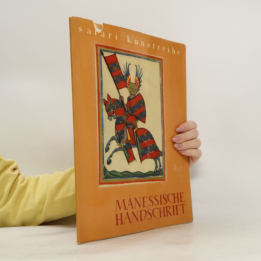 Wieland Schmidt Die Manessische Handschrift