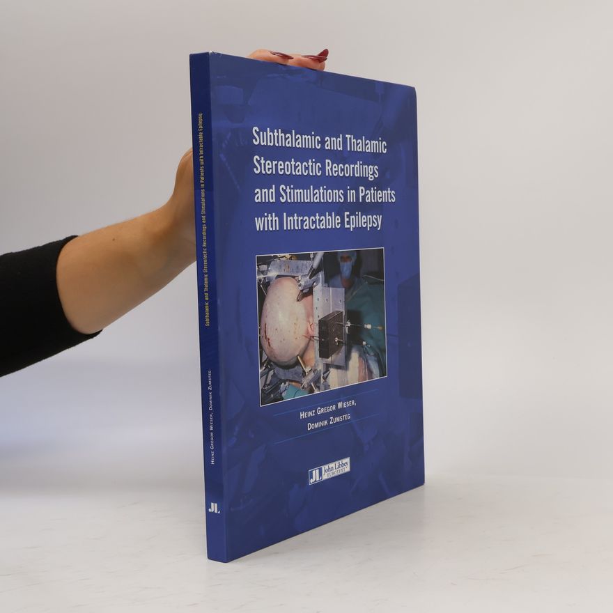 Dominik Zumsteg Subthalamic and Thalamic Stereotactic Recordings and Stimulations in Patients with Intractable Epilepsy