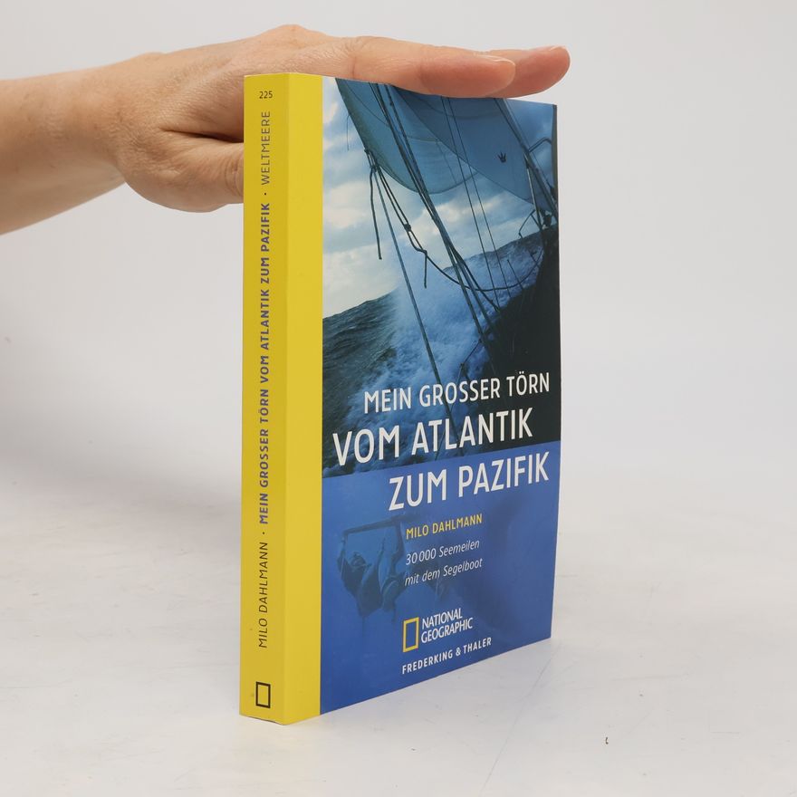 Milo Dahlmann Mein grosser Törn vom Atlantik zum Pazifik